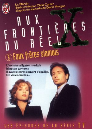 [The X-Files: Middle Grade 05] • Faux Frères Siamois